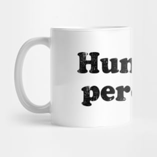 Hundred percent.  [Faded Black Ink] Mug